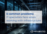 5 problems for IT professionals when working with infrastructure